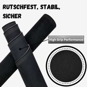 Rutschfest, Stabil und Sicher dank "High Grip Perfomance"